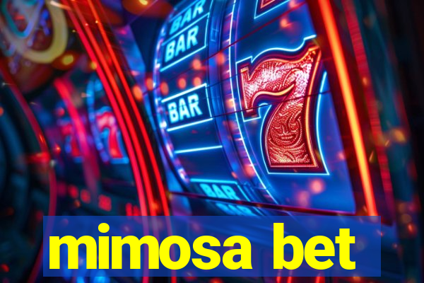 mimosa bet