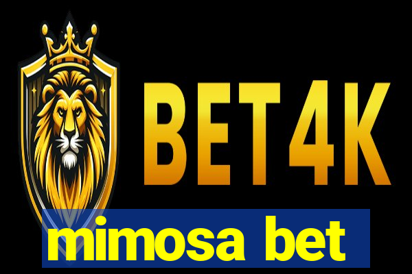 mimosa bet