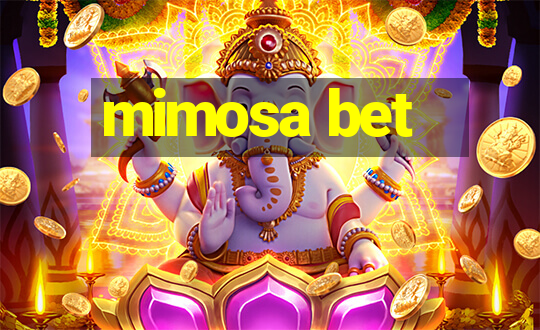 mimosa bet