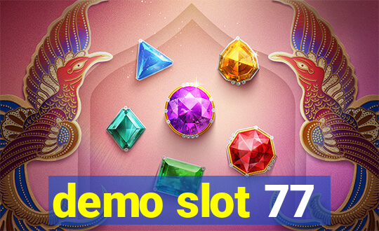 demo slot 77