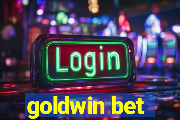 goldwin bet