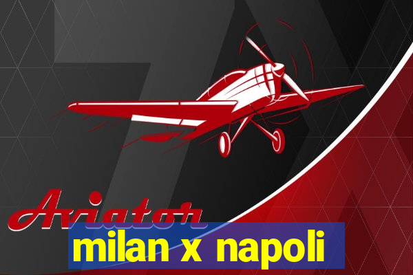 milan x napoli