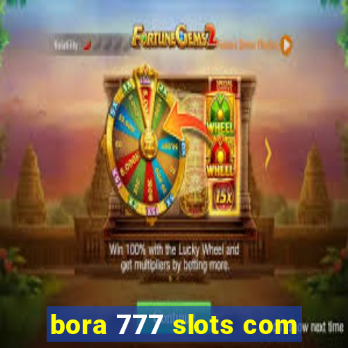 bora 777 slots com