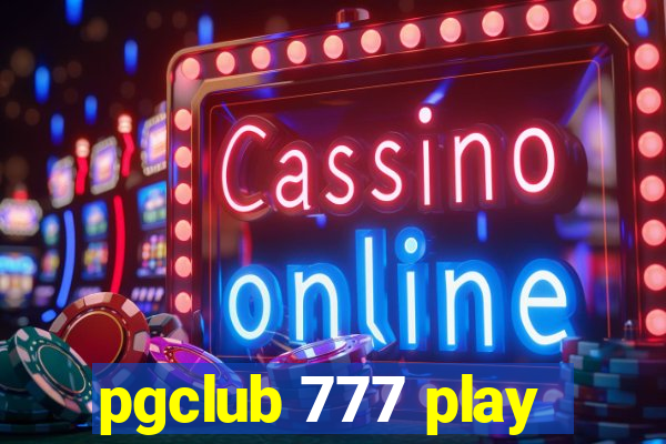 pgclub 777 play