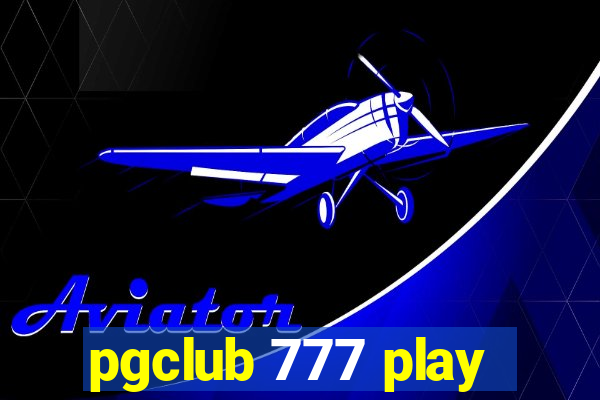 pgclub 777 play