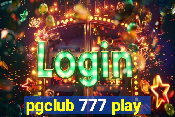 pgclub 777 play