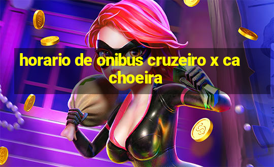 horario de onibus cruzeiro x cachoeira