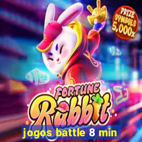 jogos battle 8 min