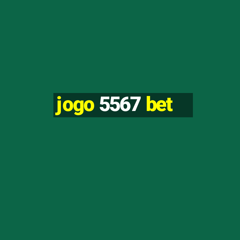 jogo 5567 bet