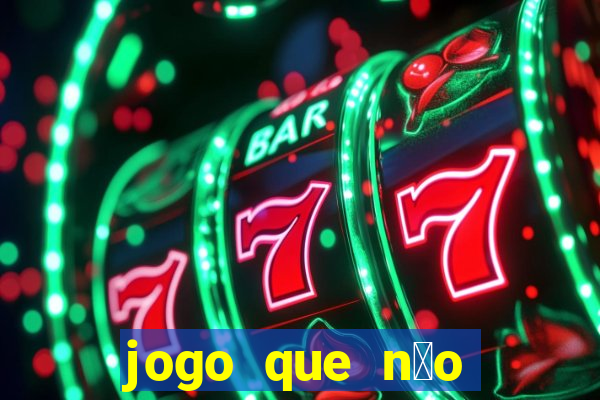 jogo que n茫o precisa depositar