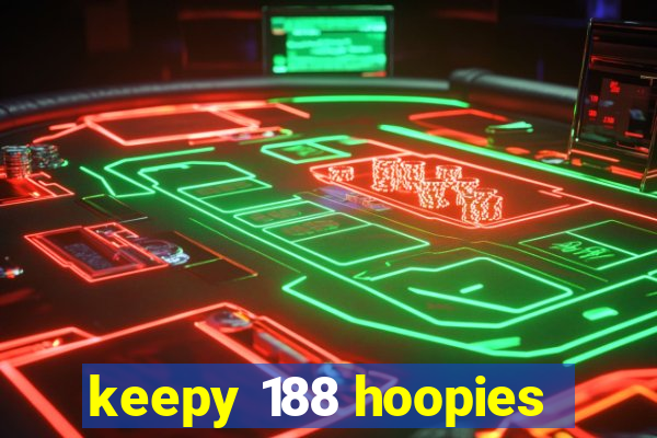 keepy 188 hoopies