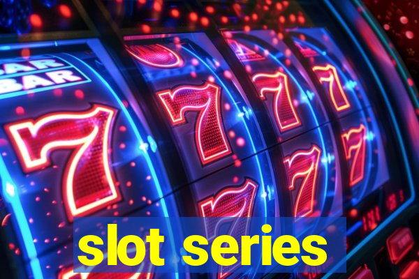 slot series