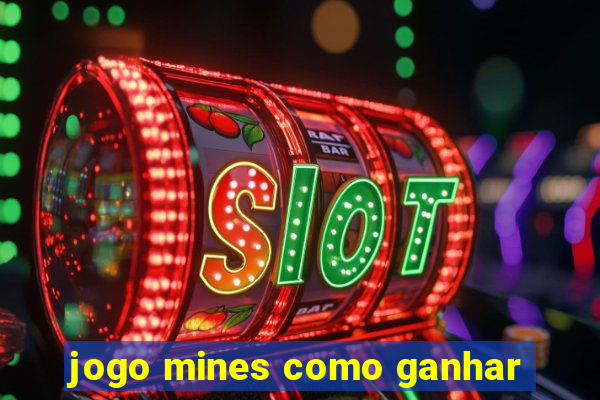 jogo mines como ganhar