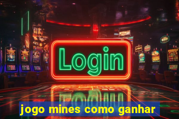 jogo mines como ganhar