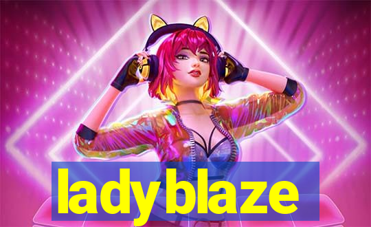 ladyblaze