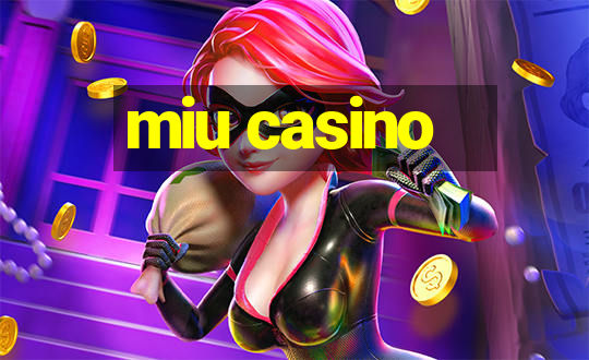 miu casino