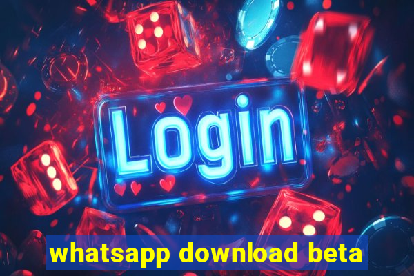 whatsapp download beta