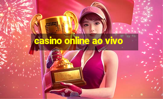 casino online ao vivo