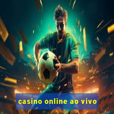 casino online ao vivo