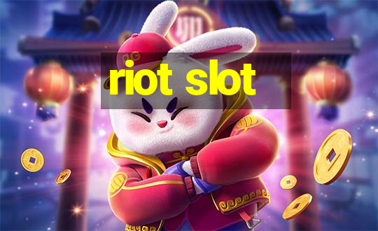 riot slot