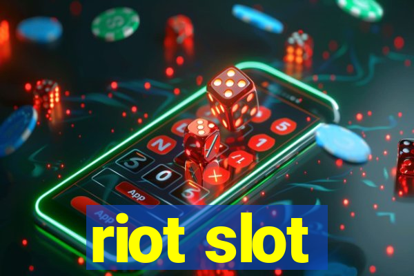 riot slot