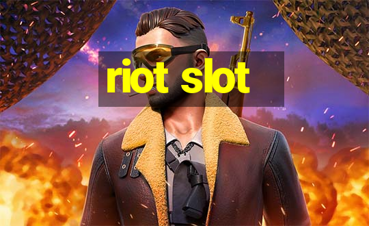 riot slot