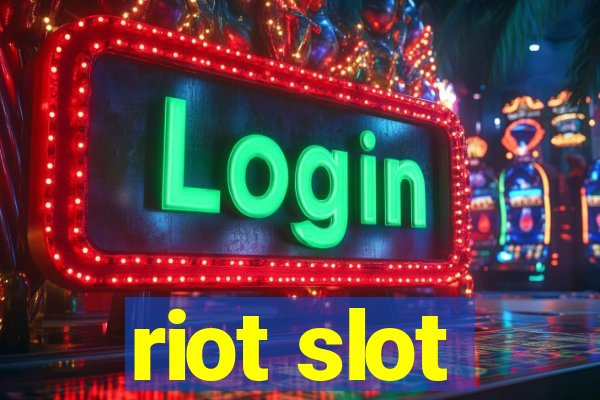 riot slot