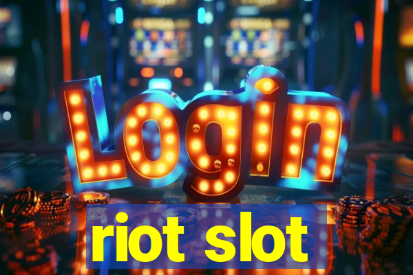 riot slot