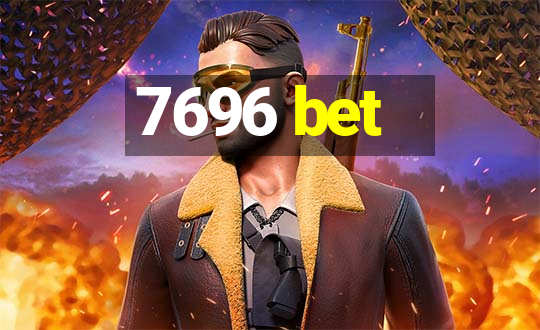 7696 bet