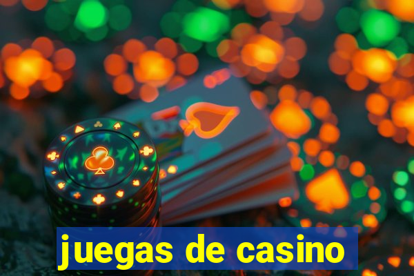 juegas de casino