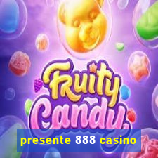 presente 888 casino