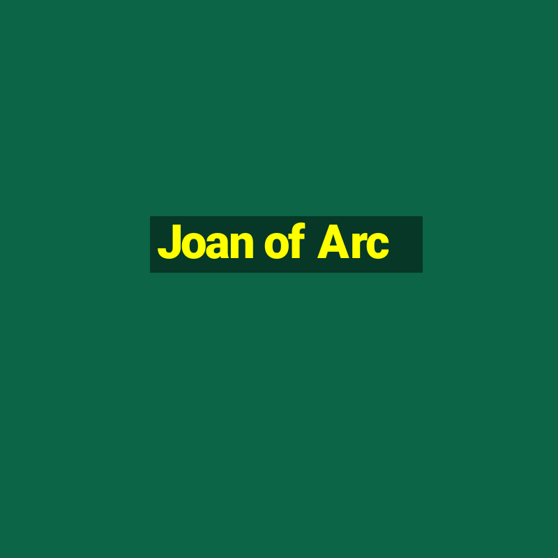 Joan of Arc