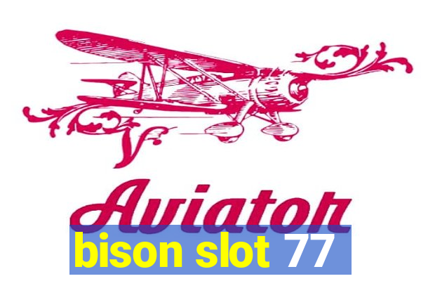 bison slot 77