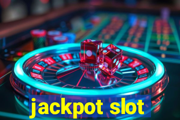 jackpot slot