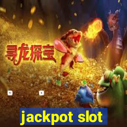 jackpot slot