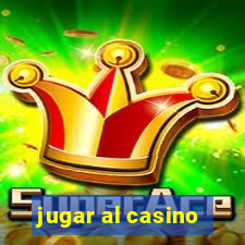 jugar al casino