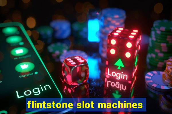 flintstone slot machines