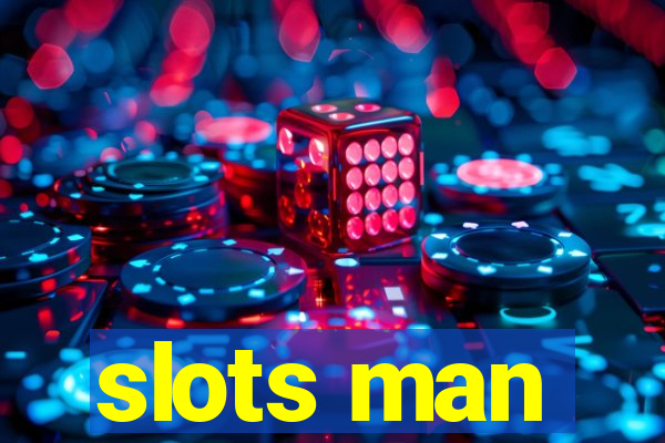 slots man