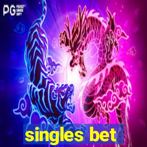 singles bet