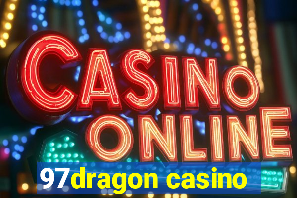 97dragon casino