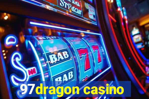 97dragon casino