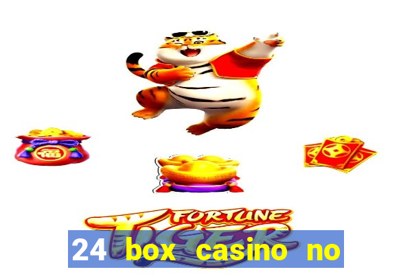 24 box casino no deposit bonus