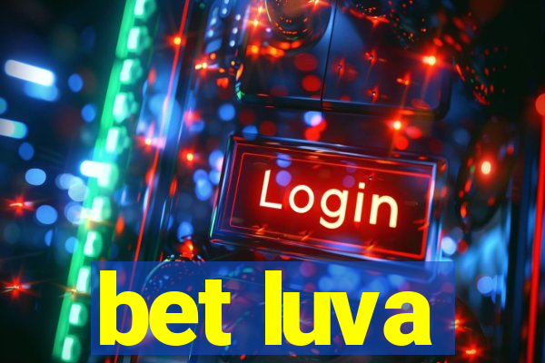 bet luva