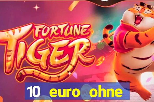 10 euro ohne einzahlung online casino