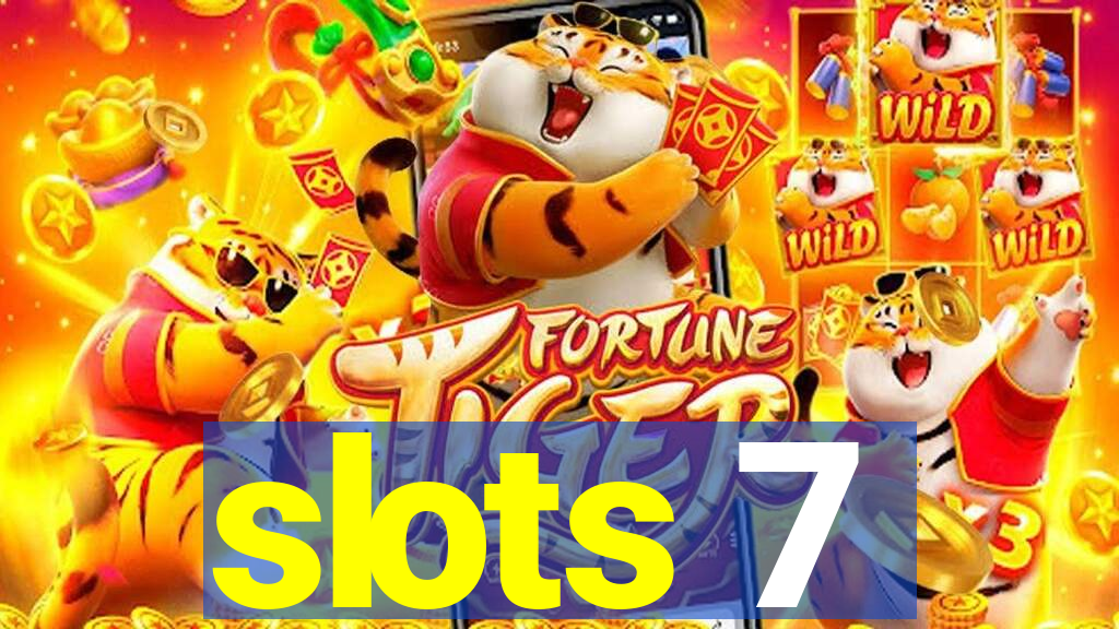 slots 7