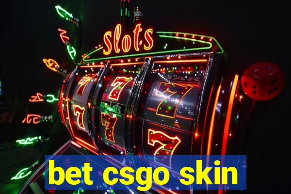 bet csgo skin