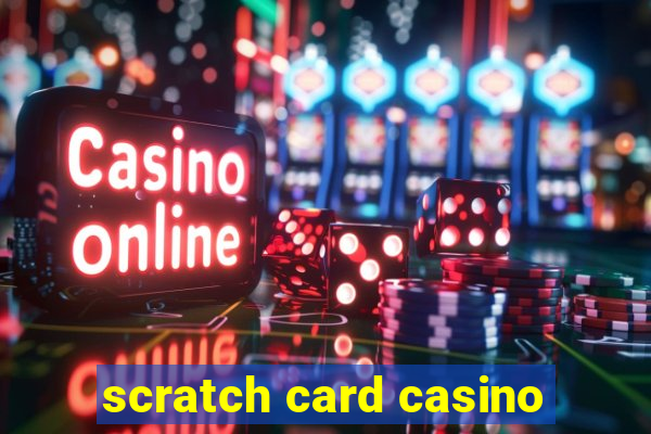 scratch card casino