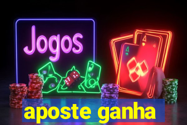 aposte ganha