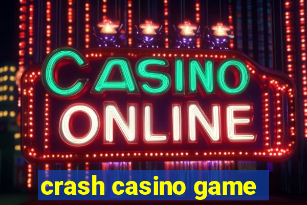 crash casino game