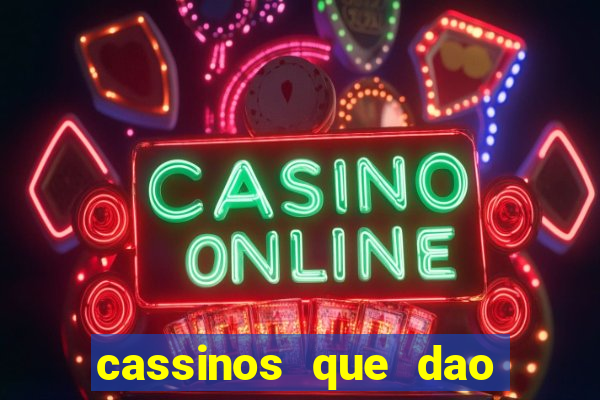 cassinos que dao bonus no cadastro